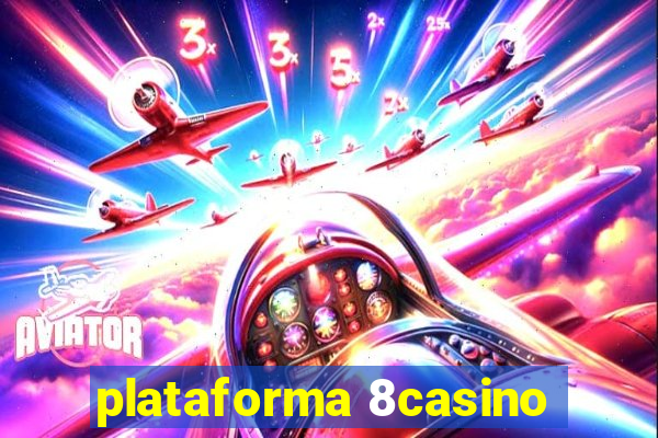 plataforma 8casino